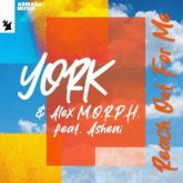 York & Alex M.O.R.P.H. feat. Asheni - Reach Out For Me (Extended Mix)
