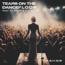 KSHMR feat. Hannah Boleyn - Tears On The Dancefloor (Extended Mix)