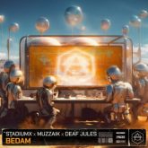 Stadiumx x Muzzaik x Deaf Jules - Bedam (Extended Mix)