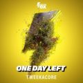 Tweekacore - One Day Left