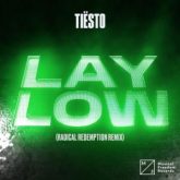 Tiësto - Lay Low (Radical Redemption Remix)