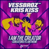 Vessbroz & Kris Kiss - I Am The Creator (Creators FC Anthem)