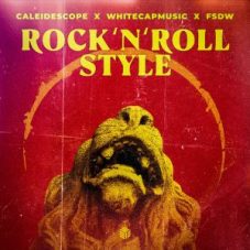 Caleidescope, WhiteCapMusic & FSDW - Rock N Roll Style (Extended Mix)