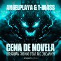 ANGELPLAYA & T-Mass feat. Mc Guidanny - CENA DE NOVELA (Brazilian Phonk) (Extended Mix)