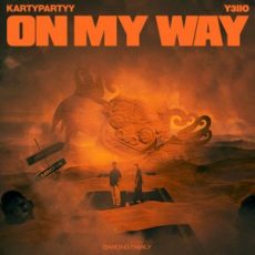 KartyPartyy & Y3llO - On My Way