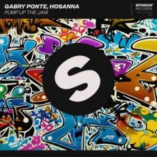 Gabry Ponte, Hosanna - Pump Up The Jam