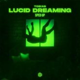 Tob!as - Lucid Dreaming (Sped Up) (Extended Mix)
