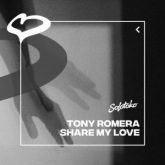 Tony Romera - Share My Love (Extended Mix)