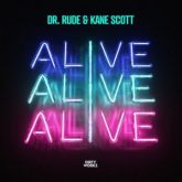 Dr Rude & Kane Scott - Alive