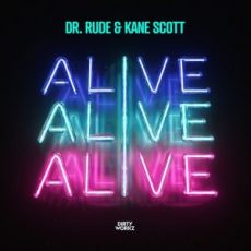 Dr Rude & Kane Scott - Alive