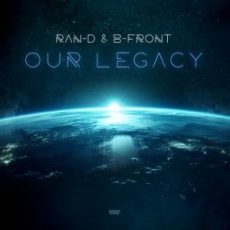 Ran-D & B-Front - Our Legacy (Extended Mix)