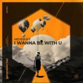 Menshee - I Wanna Be With U (Extended Mix)