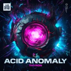 Thyron - ACID ANOMALY (Extended Mix)