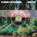 Eli Brown & Layton Giordani - When I Push