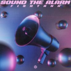 FISHTANK - Sound The Alarm (Extended Mix)