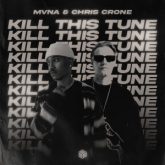 MVNA & Chris Crone - Kill This Tune (Extended Mix)