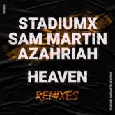 Stadiumx, Sam Martin, Azahriah - Heaven (Mark Roma Extended Remix)