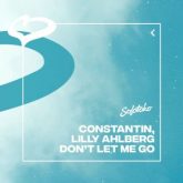 Constantin & Lilly Ahlberg - Don't Let Me Go (Extended Mix)
