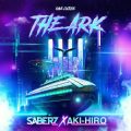 SaberZ & Aki-Hiro - The Ark (Extended Mix)