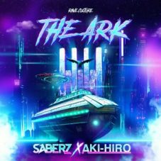 SaberZ & Aki-Hiro - The Ark (Extended Mix)