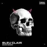 Bleu Clair - Boom Boom (Original Mix)