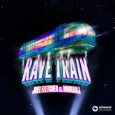 Joel Fletcher & MorganJ - Rave Train (Extended Mix)