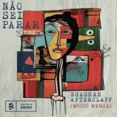 Bhaskar & Afterclapp - Não Sei Parar (Mojjo Remix)