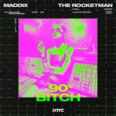 Maddix & The Rocketman - 90s Bitch