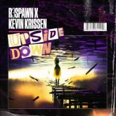 R3SPAWN & Kevin Krissen - Upside Down