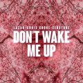 LAZAR, Chris Crone & Cedstone - Don’t Wake Me Up (Extended Mix)