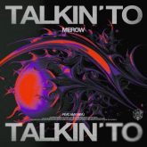 Merow feat. AMY MIYÚ - Talkin' To (Extended Mix)
