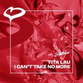 Tita Lau - I Can't Take No More (Extended Mix)