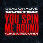 Dead or Alive x Gusted - You Spin Me Round (Like A Record) (Extended Mix)