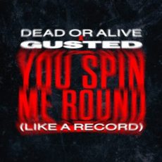 Dead or Alive x Gusted - You Spin Me Round (Like A Record) (Extended Mix)