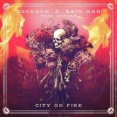 Decadon & Rain Man - City On Fire (feat. Duncan)