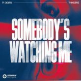 71 Digits & THNDERZ - Somebody’s Watching Me