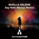 MaRLo & HALIENE - Say Hello (Narcyz Remix)