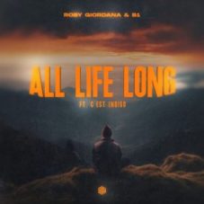 Roby Giordana & B1 feat. C'est Indigo - All Life Long (Extended Mix)