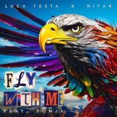 Luca Testa & HITAK feat. Sonja - Fly With Me (Extended Mix)