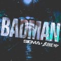 Sigma, B Live & B Live 247 - Badman