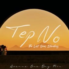 Tep No - The Last Ones Standing (Avenue One Day Extended Mix)