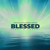 Mike Williams & Robbie Mendez - Blessed (Lost & Found)