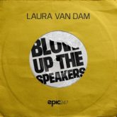 Laura Van Dam - Blow Up The Speakers (Extended Mix)