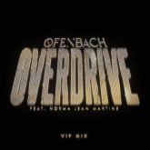 Ofenbach feat. Norma Jean Martine - Overdrive (VIP Mix)