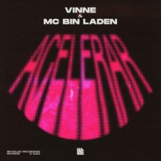 VINNE & MC Bin Laden - Acelerar (Extended Mix)