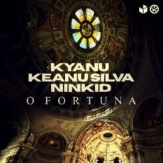 KYANU, Keanu Silva & Ninkid - O Fortuna