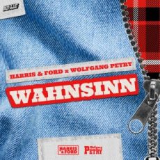 Harris & Ford x Wolfgang Petry - Wahnsinn