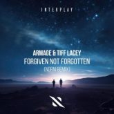 Armage & Tiff Lacey - Forgiven Not Forgotten (Norni Extended Remix)