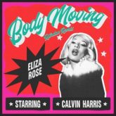 Eliza Rose & Calvin Harris - Body Moving (Riordan Remix)