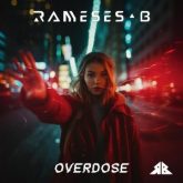Rameses B - OVERDOSE